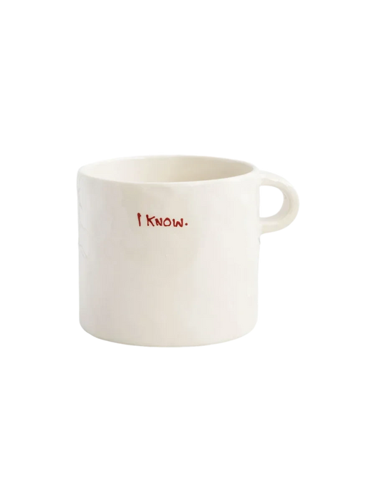 I Know Mug