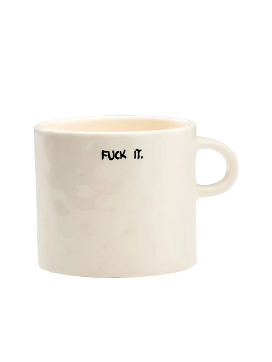 Fuck It Mug