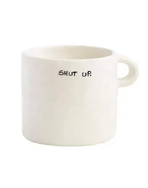 Shut Up Mug by Anna and Nina