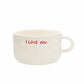 I Love You Cappuccino Mug - Anna and Nina